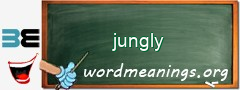 WordMeaning blackboard for jungly